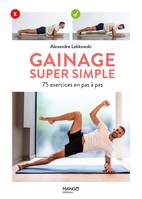 Gainage super simple, 75 exercices en pas à pas