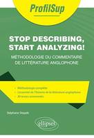 Stop describing, start analyzing ! Méthodologie du commentaire de littérature anglophone