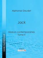 Jack : moeurs contemporaines, Tome II