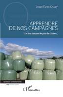 Apprendre de nos campagnes, De fructueuses leçons de choses...