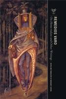 Remedios Varo On Homo rodans and Other Writings /anglais