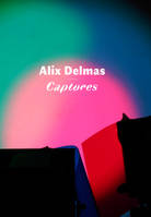 Alix Delmas, Captures, Alix Delmas