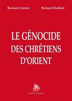 Le génocide des chrétiens d'Orient