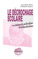 Le décrochage scolaire : un processus de constructions et de déconstructions, « Il n'est pas honteux de boiter »