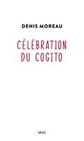 Sciences humaines (H.C.) Célébration du cogito