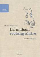 LA MAISON RECTANGULAIRE, roman