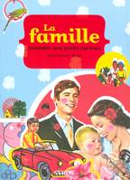 LA FAMILLE RACONTEE AUX PETITS CURIEUX