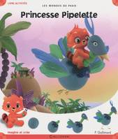 10, Les mondes de Pako / Princesse Pipelette