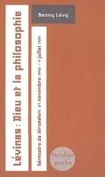 Lévinas : Dieu et la philosophie, Séminaire de Jérusalem, 27 novembre 1996 - 9 juillet 1997