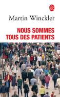 Nous sommes tous des patients, entretiens avec Catherine Nabokov