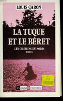 Les chemins du Nord., 1, La tuque et le béret