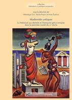 Modernités antiques, La littérature occidentale et l'Antiquité gréco-romaine dans la première moitié du xxe siècle