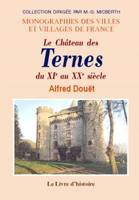 Le château des Ternes du XIe au XXe siècle - aventures de Gaspard d'Espinchal, aventures de Gaspard d'Espinchal