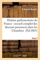Histoire parlementaire de France Tome 3
