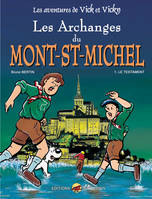 Les aventures de Vick et Vicky., 1, Le testament, 1/LE TESTAMENT / les archanges du Mt saint Michel