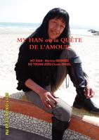 MY HAN ou la QUÊTE DE L'AMOUR