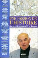 passion de l'histoire : histoires memoires europe, hommage au professeur Charles-Olivier Carbonell