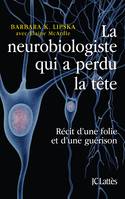 La neurobiologiste qui a perdu la tête