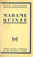 Madame Quinze, Pièce en trois parties, un prologue et 12 tableaux