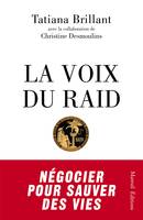 La Voix du Raid, Négocier pour sauver des vies