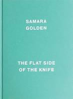 Samara Golden The Flat Side of the Knife /anglais