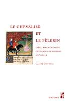 Le chevalier et le pèlerin, Idéal, rire et réalité chez Raoul de Houdenc, XIIIe siècle