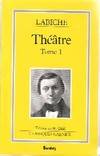 Théâtre / Eugène Labiche., I, Théâtre Tome I