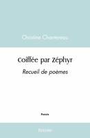 Coiffée par Zéphyr, Recueil de poèmes