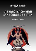La Franc-Maçonnerie, Synagogue de Satan, Fac-similé (1893)