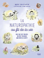 La Naturopathie au fil de la vie, Quel que soit son âge, on peut toujours améliorer sa santé !