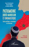 Patrimoine judéo-marocain et onomastique, Enjeux politiques, économiques et territoriaux