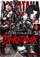 Goblin Slayer Daikatana - Tome 2