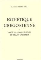 Esthétique grégorienne - Ou traité des formes musicales du chant grégorien.