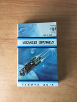 FLEUVE NOIR ANTICIPATION N° 500: Vacances spatiales