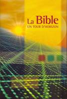 La Bible : Un tour d'horizon, un tour d'horizon