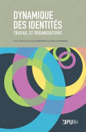 Dynamique des identités, Travail et organisations