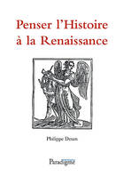 Penser l'histoire à la Renaissance