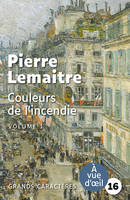 Couleurs de l'incendie - Réédition, Grands caractères, édition accessible pour les malvoyants