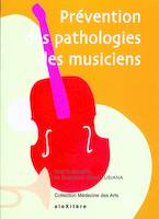 Prévention des pathologies des musiciens, actes du Colloque Prévention des affections professionnelles des musiciens, Paris, 31 mars-1er avril 2007