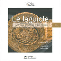 Le laguiole, Une saga d'hommes et de fromages