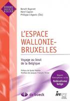 L'espace Wallonie-Bruxelles, voyage au bout de la Belgique
