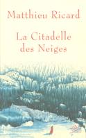 La citadelle des neiges, conte spirituel