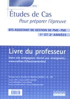 ETUDES DE CAS POUR PREPARER L'EPREUVE BTS ASSISTANT DE GESTION PME-PMI 1RE ET 2E ANNEE PROFESSEUR