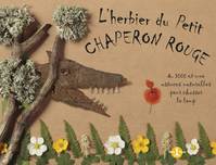 HERBIER DU PETIT CHAPERON ROUGE (L'), et 1000 et une astuces naturelles pour chasser le loup