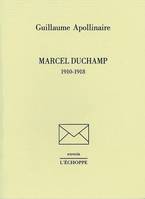 Marcel Duchamp 1910-1918, 1910-1918