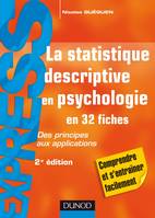 La statistique descriptive en psychologie - 2ème édition, Des principes aux applications