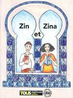 Zin et Zina, Suivi de La crinière d'Apoya