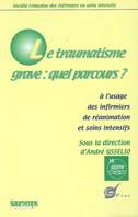 Le traumatisme grave, à l'usage des infirmiers de réanimation et soins intensifs