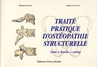 Traité pratique d'ostéopathie structurelle., Tome 1, Bassin, rachis, Traité pratique d'ostéopathie structurelle