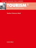 Oxford English for Careers: Tourism 1 Teacher's Resource Book, Prof